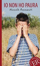 Io non ho paura: Italienische Lekture fur das 3. und 4. Lernjahr, Ammaniti*.