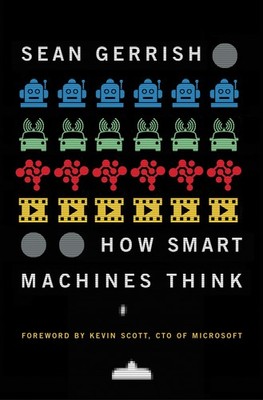 How Smart Machines Think (Mit Press)