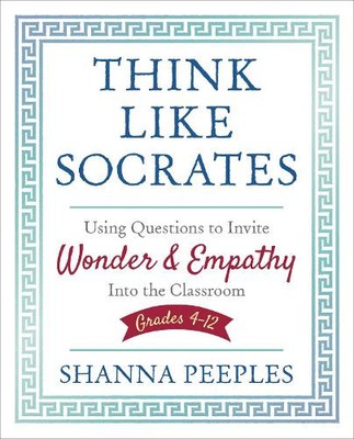 Shanna Peeples Think Like Socrates (Taschenbuch) Corwin Teaching Essentials