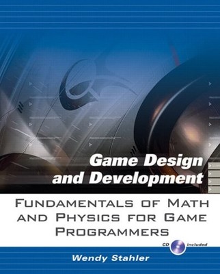 FUNDAMENTALS OF MATH AND PHYSICS FOR GAME PROGRAMMERS By Wendy Stahler EXCELLENT
