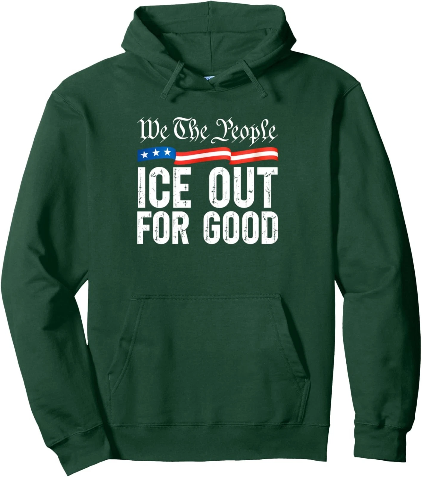 Ice Out for Good Hoodie Bold Protest Pullover