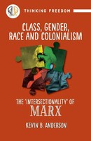 Class, Gender, Race And Colonization The 'Intersectionality' Of Marx Anderson