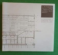 IL PATRIMONIO ARCHITETTONICO E AMBIENTALE NEI PAESAGGI DELLA BONIFICA Reggio E.