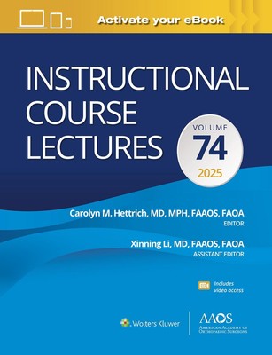 Instructional Course Lectures: Volume 74: Print + eBook with Multimedia: AAOS -