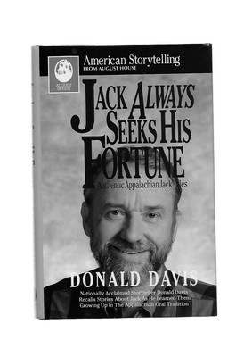 Jack Always Seeks His Fortune: Authentic Appalachian Jack Tales (American St...