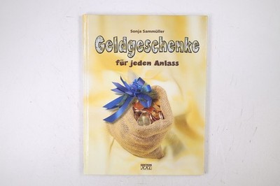 108532 Sonja Sammüller GELDGESCHENKE FÜR JEDEN ANLASS HC