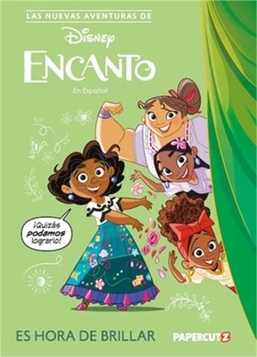 Las Nuevas Aventuras de Encanto Vol. 1: Es Hora de Brillar: The New Adventures o