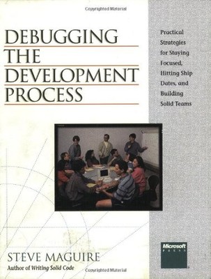Debugging the Development Process: Practical Strategies for Staying Focused,...