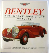 BENTLEY THE SILENT SPORTS CAR 1931-1941 Michael Ellman-Brown ISBN0901564338 Book