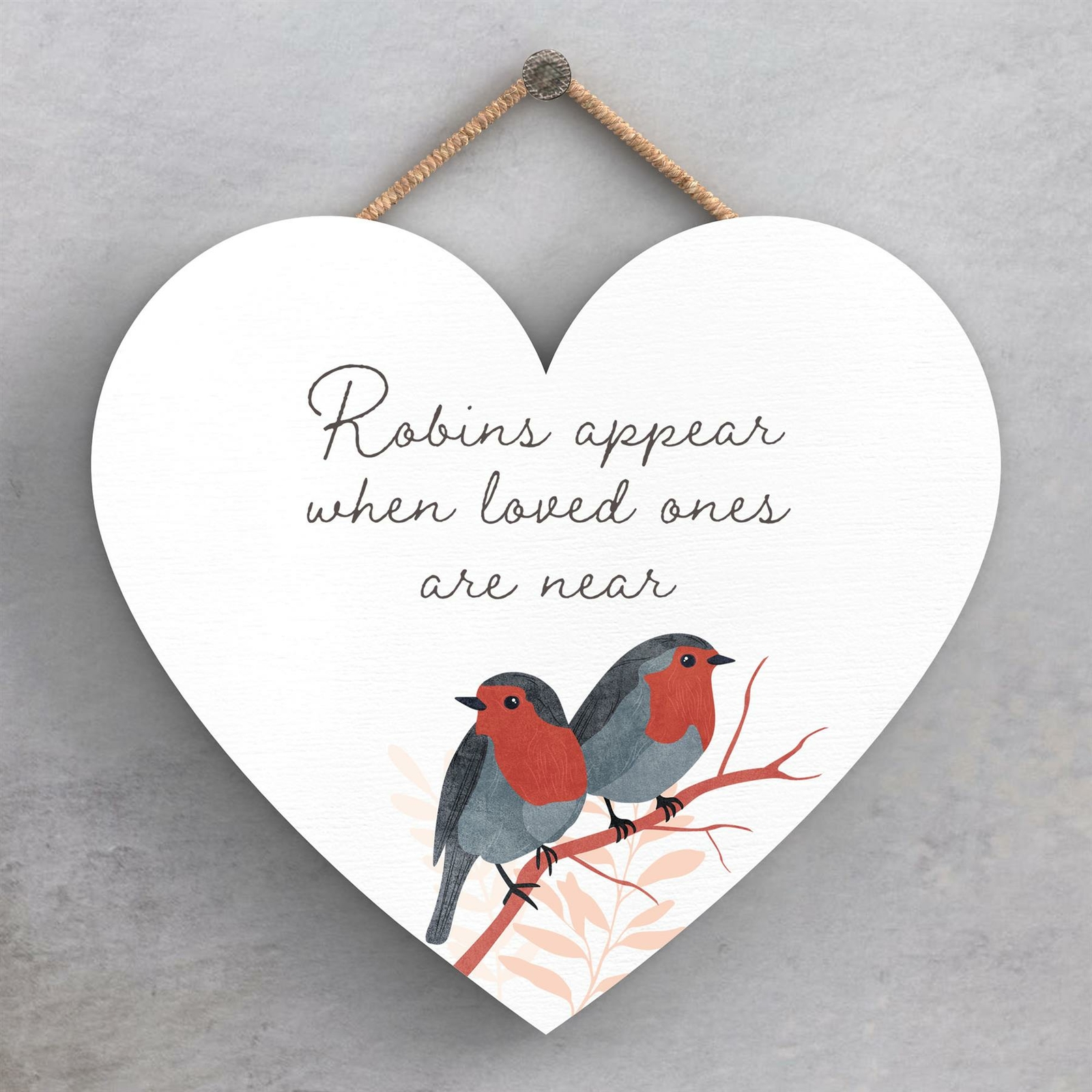 A HEART WARMING 'ROBIN LOVED ONE IS NEAR' HEART SHAPED WOODEN HANGING PLAQUE