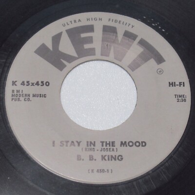 BB King 7'' 45 Record I Stay in the Mood & Early Every Morning Kent 450 Blues