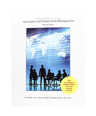 Operations and Supply Chain Management, F. Robert Jacobs, Richard B. Chase