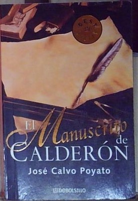 Calvo poyato EL MANUSCRITO DE CALDERON/ CALDERON'S MANUSCRIPT: 5 Debolsillo
