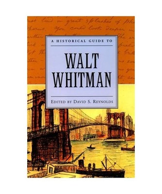 A Historical Guide to Walt Whitman