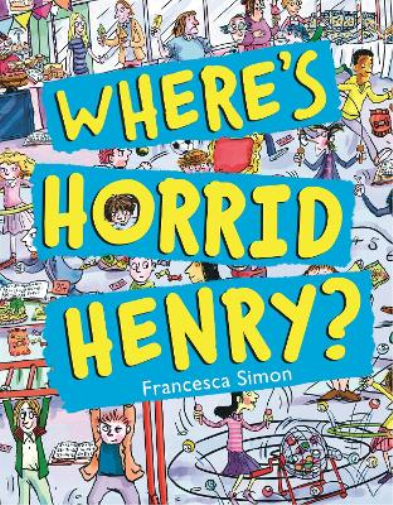 Francesca Simon Where's Horrid Henry? (Tascabile) Horrid Henry