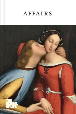Affairs | The School Of Life | Englisch | Buch | 128 S. | 2019