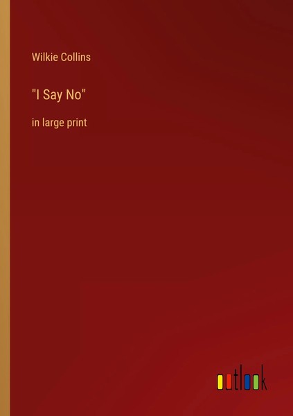 Wilkie Collins | I Say No | Taschenbuch | Englisch (2022) | In Large Print-image