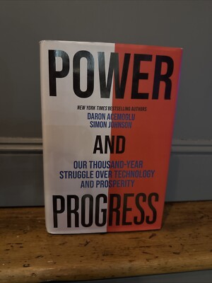 Power and Progress: Our Thousand-Ye..., Acemoglu, Daron