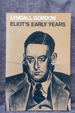 Eliots Early Years Gordon, Lyndall paperback ...
