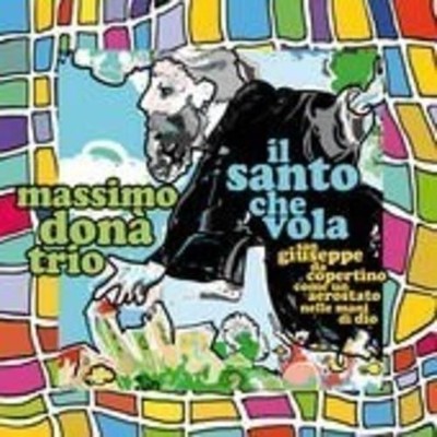 Audio Cd - Massimo Dona' Trio - Il Santo Che Vola  - Caligola -D- Neu