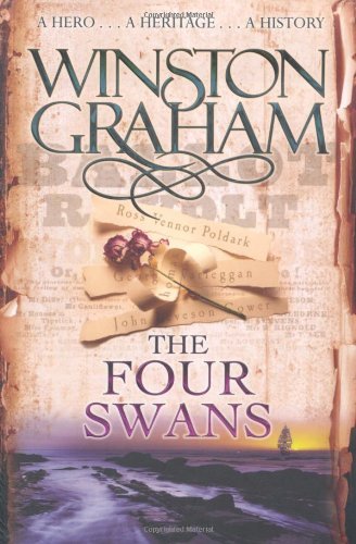 The Four Swans: A Novel of Cornwall 1795-1797 By Winston Graham