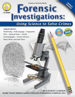 Forensic Investigations, Grades 6 - 8: Using Science to Solve Crimes Cameron, Sc