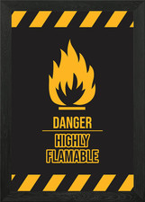 Highly flamable sign Framed Wall Art Poster Canvas Print Picture