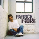 CD AUDIO.../...PATRICK FIORI.../...SI ON CHANTAIT PLUS FORT.....
