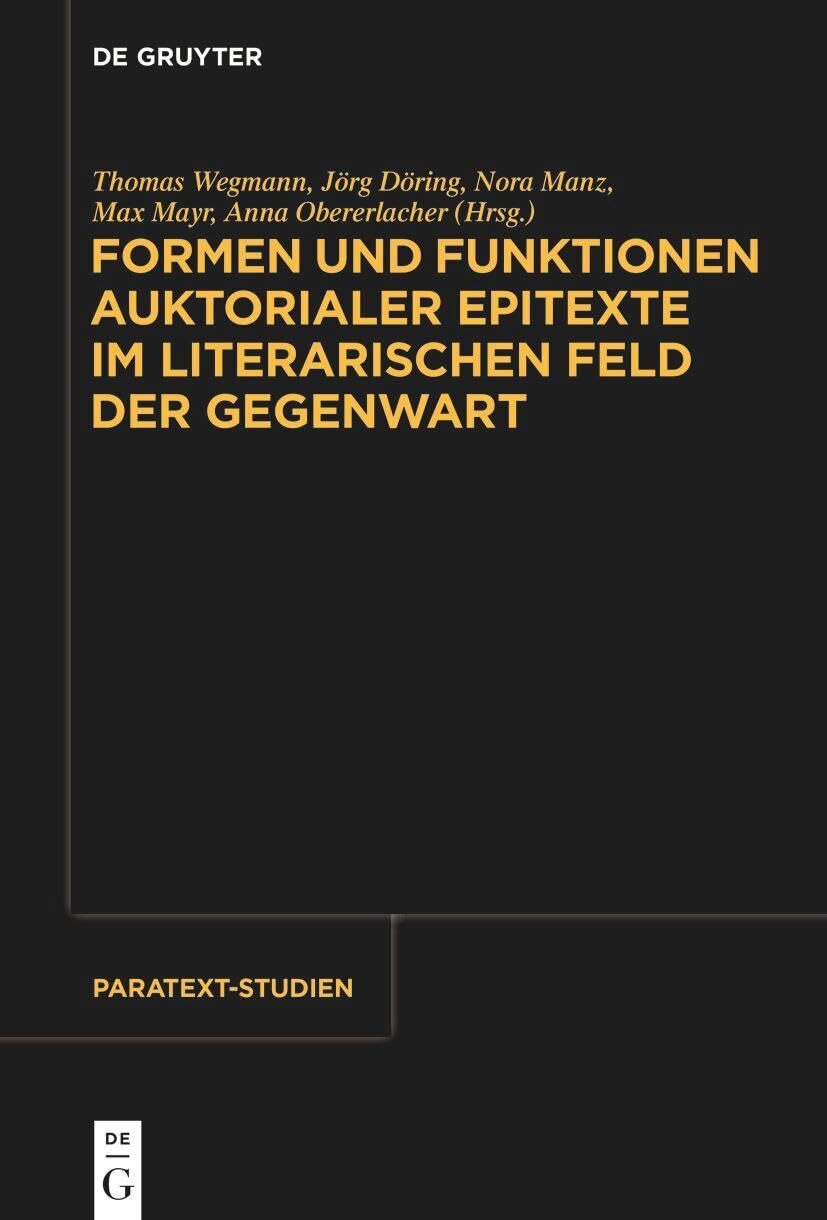 Formen Und Funktionen Auktorialer Epitexte Im Literarischen F (Copertina rigida)