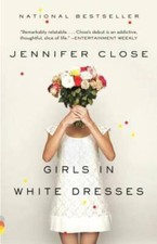 Girls in White Dresses - Paperback By Close, Jennifer - ACCEPTABLE