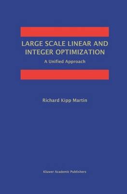 Large Scale Linear and Integer Optimization: A Unified Approach - 9781461372585