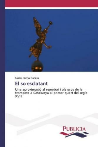Thumbnail - El So Esclatant Una Aproximació Al Repertori I Als Usos De La Trompeta