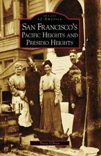 NEW Arcadia Publishing San Francisco's Pacific Heights and Presidio Heights, CA