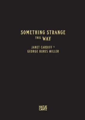 Janet Cardiff & George Bures Miller: Something Strange This Way, Dahl, Roald, Ve
