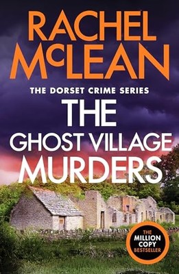 The Ghost Village Murders: 9 (Dorset Crime series, 9) - McLean, Rachel