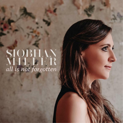 Siobhan Miller All Is Not Forgotten (CD) Album