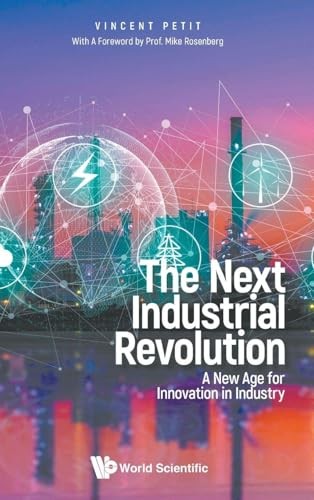 Next Industrial Revolution, The: A New Age For Innovation In Industry by Vincen - Image 2