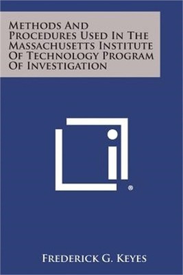 Methods and Procedures Used in the Massachusetts Institute of Technology Program
