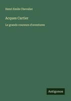 Henri Emile Chevalier | Acques Cartier | Taschenbuch | FranzöSisch (2025)