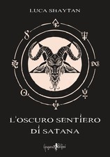 Libri Luca Shaytan - L'Oscuro Sentiero Di Satana