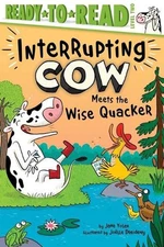 Interrupting Cow Meets the Wise Quacker: Ready-To-Read Level 2 by Jane Yolen Har