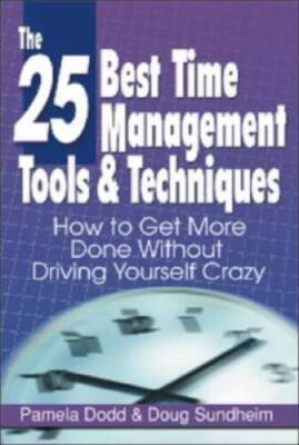 The 25 Best Time Management Tools & Techniques: How to Get More Done - VERY GOOD
