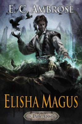 Elisha Magus by E C Ambrose: New Ships Immediately