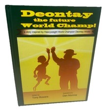SIGNED / Inscribed Deontay the Future World Champ by Tony Bowers