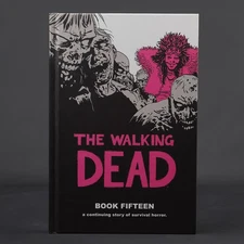 WALKING DEAD HC Book 15 Image Comics 2018  (W) Kirkman (A/CA) Adlard 251215