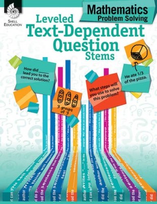 Leveled Text-Dependent Question Stems: Mathematics Problem Solving ( - VERY GOOD