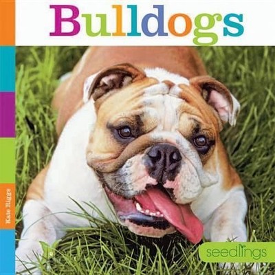 Kate Riggs Bulldogs (Taschenbuch) Seedlings