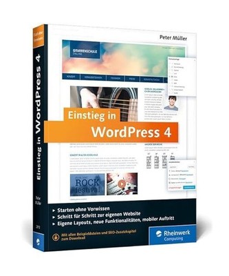Einstieg in WordPress 4: Mit Peter Müller erstellen Sie Ihre eigene Website ink