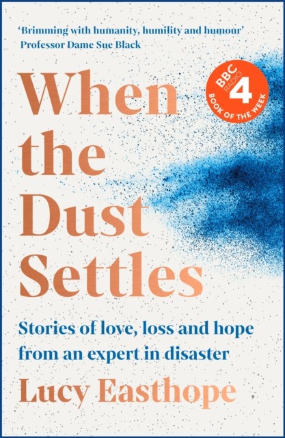 When the Dust Settles: THE SUNDAY TIMES BESTSELLER. by Lucy Easthope HARDBACK - Image 4