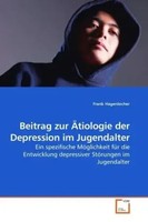 Frank Hagenlocher | Beitrag Zur ÄTiologie Der Depression Im Jugendalter | Buch